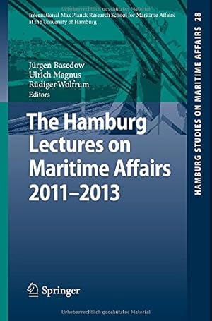 Seller image for The Hamburg Lectures on Maritime Affairs 2011-2013 (Hamburg Studies on Maritime Affairs) [Paperback ] for sale by booksXpress