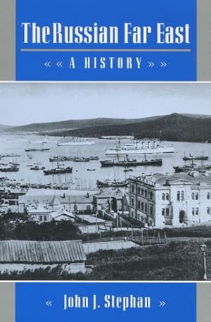 Seller image for The Russian Far East: A History by Stephan, John J. [Paperback ] for sale by booksXpress