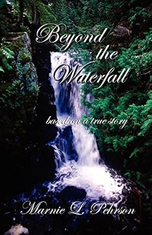 Seller image for Beyond the Waterfall by Pehrson, Marnie L [Paperback ] for sale by booksXpress
