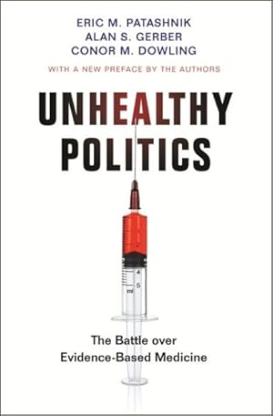 Immagine del venditore per Unhealthy Politics : The Battle over Evidence-Based Medicine venduto da GreatBookPrices