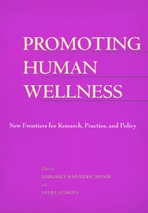 Imagen del vendedor de Promoting Human Wellness: New Frontiers for Research, Practice, and Policy [Paperback ] a la venta por booksXpress