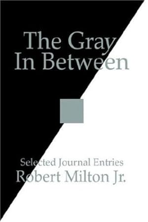 Seller image for The Gray In Between: Selected Journal Entries [Hardcover ] for sale by booksXpress