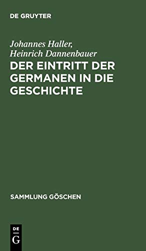 Imagen del vendedor de Der Eintritt Der Germanen in Die Geschichte (Sammlung G Schen) (German Edition) (Sammlung Göschen) [Hardcover ] a la venta por booksXpress