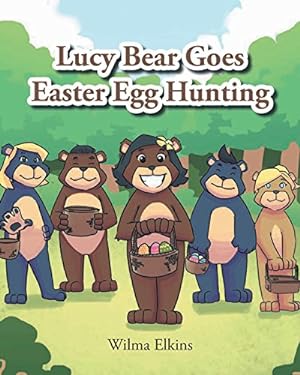 Bild des Verkufers fr Lucy Bear Goes Easter Egg Hunting [Soft Cover ] zum Verkauf von booksXpress