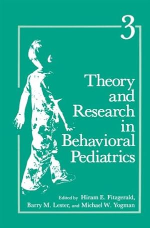 Image du vendeur pour Theory and Research in Behavioral Pediatrics: Volume 3 [Paperback ] mis en vente par booksXpress