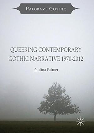 Image du vendeur pour Queering Contemporary Gothic Narrative 1970-2012 (Palgrave Gothic) by Palmer, Paulina [Paperback ] mis en vente par booksXpress