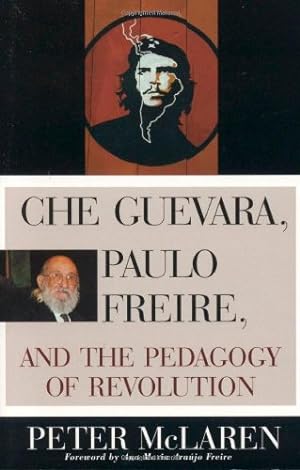 Immagine del venditore per Che Guevara, Paulo Freire, and the Pedagogy of Revolution (Culture and Education Series) by McLaren, Peter [Paperback ] venduto da booksXpress