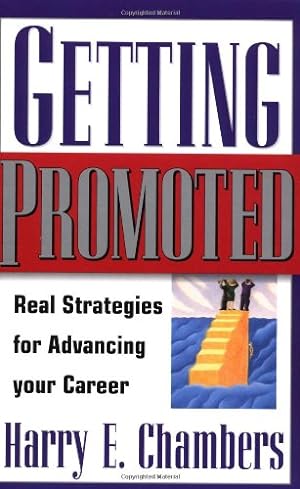 Seller image for Getting Promoted: Real Strategies For Advancing Your Career by Chambers, Harry E. [Paperback ] for sale by booksXpress