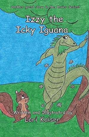 Bild des Verkufers fr Izzy the Icky Iguana by Kaiser, Lori [Paperback ] zum Verkauf von booksXpress