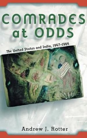 Immagine del venditore per Comrades at Odds: The United States and India, 19471964 by Rotter, Andrew J. [Hardcover ] venduto da booksXpress