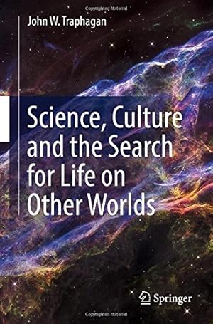 Immagine del venditore per Science, Culture and the Search for Life on Other Worlds by Traphagan, John W. [Paperback ] venduto da booksXpress