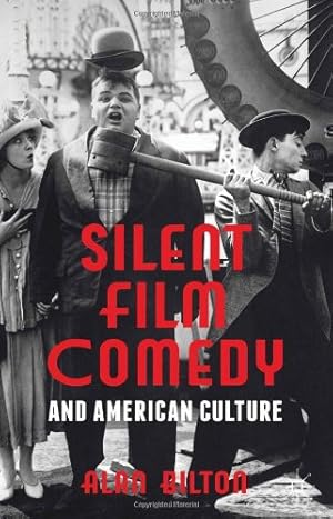 Immagine del venditore per Silent Film Comedy and American Culture by Bilton, Alan [Hardcover ] venduto da booksXpress