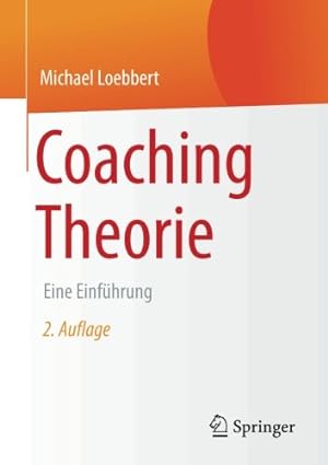 Seller image for Coaching Theorie: Eine Einführung (German Edition) by Loebbert, Michael [Paperback ] for sale by booksXpress