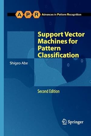 Seller image for Support Vector Machines for Pattern Classification: Advances in Computer Vision and Pattern Recognition, Second Edition by Abe, Shigeo [Paperback ] for sale by booksXpress