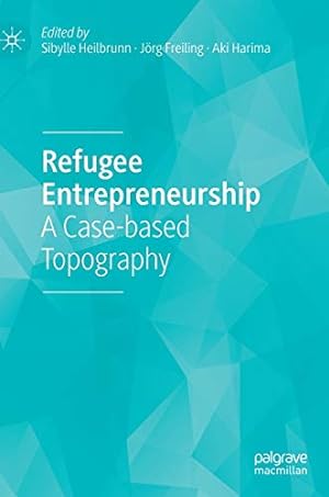 Bild des Verkufers fr Refugee Entrepreneurship: A Case-based Topography [Hardcover ] zum Verkauf von booksXpress