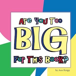 Seller image for Are You Too Big for This Book?: An Interactive Measurement Book (301) by Knipp, Ann [Paperback ] for sale by booksXpress