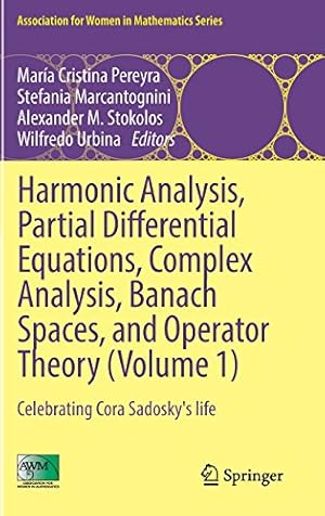 Seller image for Harmonic Analysis, Partial Differential Equations, Complex Analysis, Banach Spaces, and Operator Theory (Volume 1): Celebrating Cora Sadosky's life (Association for Women in Mathematics Series) [Hardcover ] for sale by booksXpress