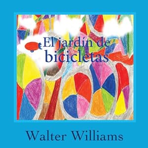 Seller image for El Jardin de Bicicletas (Spanish Edition) by Williams, Walter [Paperback ] for sale by booksXpress
