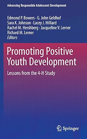 Imagen del vendedor de Promoting Positive Youth Development: Lessons from the 4-H Study (Advancing Responsible Adolescent Development) [Hardcover ] a la venta por booksXpress