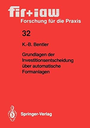 Seller image for Grundlagen der Investitionsentscheidung über automatische Formanlagen (fir+iaw Forschung für die Praxis) (German Edition) by Bentler, Klaus-Burkhard [Paperback ] for sale by booksXpress