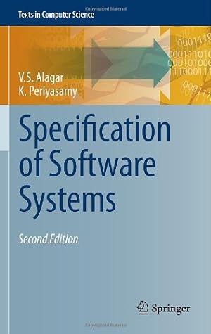 Imagen del vendedor de Specification of Software Systems (Texts in Computer Science) by Alagar, V.S., Periyasamy, K. [Hardcover ] a la venta por booksXpress