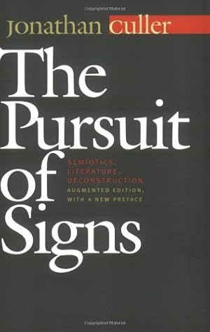 Imagen del vendedor de The Pursuit of Signs: Semiotics, Literature, Deconstruction by Culler, Jonathan [Paperback ] a la venta por booksXpress