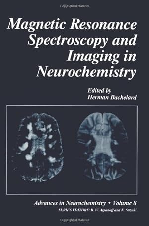 Immagine del venditore per Magnetic Resonance Spectroscopy and Imaging in Neurochemistry (Advances in Neurochemistry) [Paperback ] venduto da booksXpress
