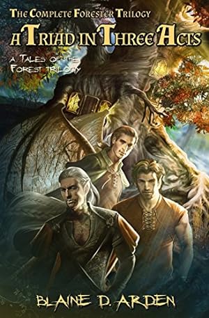 Seller image for A Triad in three Acts: The Complete Forester Trilogy (Tales of the Forest) [Soft Cover ] for sale by booksXpress