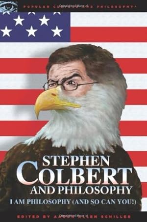 Immagine del venditore per Stephen Colbert and Philosophy: I Am Philosophy (And So Can You!) (Popular Culture and Philosophy) [Paperback ] venduto da booksXpress