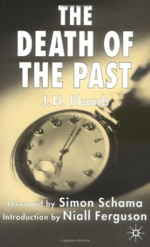 Seller image for The Death of the Past by Plumb, J., Ferguson, N., Schama, S. [Paperback ] for sale by booksXpress