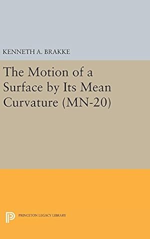 Immagine del venditore per The Motion of a Surface by Its Mean Curvature. (MN-20) (Mathematical Notes) by Brakke, Kenneth A. [Hardcover ] venduto da booksXpress