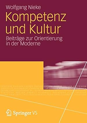 Seller image for Kompetenz und Kultur: Beiträge zur Orientierung in der Moderne (German Edition) by Nieke, Wolfgang [Paperback ] for sale by booksXpress