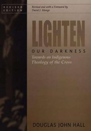 Seller image for Lighten Our Darkness by David Monge, Douglas John Hall [Paperback ] for sale by booksXpress