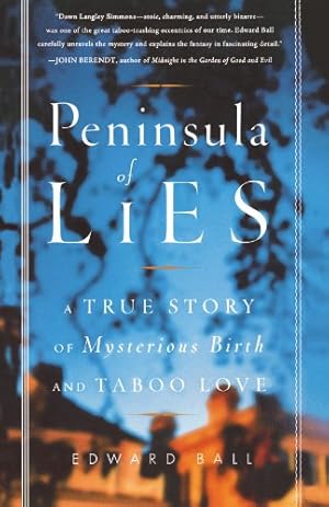 Seller image for Peninsula of Lies: A True Story of Mysterious Birth and Taboo Love by Ball, Edward [Paperback ] for sale by booksXpress