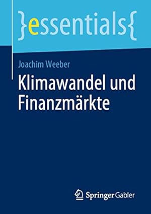 Seller image for Klimawandel und Finanzm¤rkte (essentials) (German Edition) by Weeber, Joachim [Paperback ] for sale by booksXpress