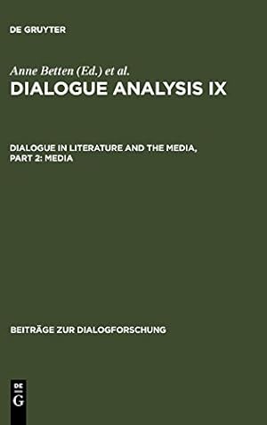 Seller image for Dialogue Analysis IX: Dialogue in Literature and the Media, Part 2: Media (Beiträge Zur Dialogforschung) [Hardcover ] for sale by booksXpress