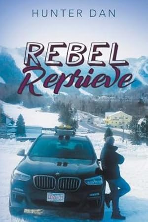 Seller image for Rebel Reprieve by Dan, Hunter [Paperback ] for sale by booksXpress