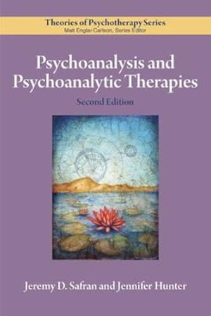 Image du vendeur pour Psychoanalysis and Psychoanalytic Therapies (Theories of Psychotherapy Series ®) by Safran, Jeremy D., Hunter, Jennifer [Paperback ] mis en vente par booksXpress