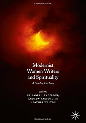 Seller image for Modernist Women Writers and Spirituality: A Piercing Darkness [Hardcover ] for sale by booksXpress