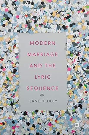 Bild des Verkufers fr Modern Marriage and the Lyric Sequence by Hedley, Jane [Hardcover ] zum Verkauf von booksXpress