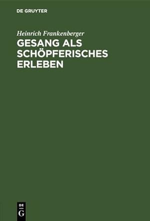 Immagine del venditore per Gesang als sch ¶pferisches Erleben (German Edition) [Hardcover ] venduto da booksXpress