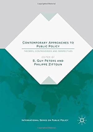 Bild des Verkufers fr Contemporary Approaches to Public Policy: Theories, Controversies and Perspectives (International Series on Public Policy) [Hardcover ] zum Verkauf von booksXpress