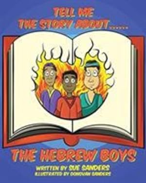 Seller image for Tell Me The Story About. The Hebrew Boys by Sanders, Sue [Paperback ] for sale by booksXpress