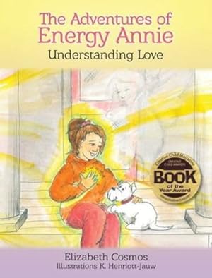 Seller image for The Adventures of Energy Annie: Understanding Love by Cosmos, Elizabeth [Hardcover ] for sale by booksXpress
