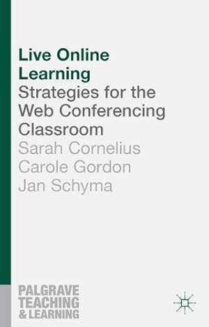 Seller image for Live Online Learning: Strategies for the Web Conferencing Classroom (Teaching and Learning) [Soft Cover ] for sale by booksXpress