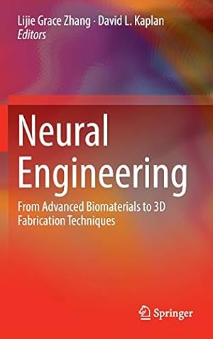 Seller image for Neural Engineering: From Advanced Biomaterials to 3D Fabrication Techniques [Hardcover ] for sale by booksXpress