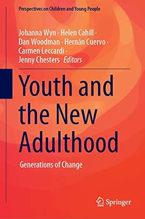 Seller image for Youth and the New Adulthood: Generations of Change (Perspectives on Children and Young People (8)) [Hardcover ] for sale by booksXpress