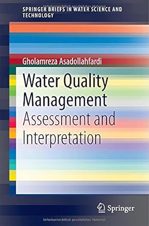 Immagine del venditore per Water Quality Management: Assessment and Interpretation (SpringerBriefs in Water Science and Technology) by Asadollahfardi, Gholamreza [Paperback ] venduto da booksXpress