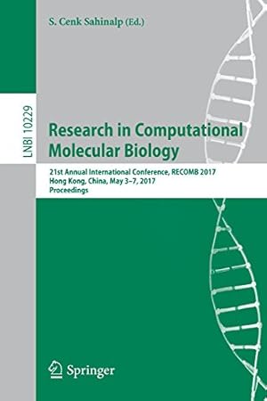 Imagen del vendedor de Research in Computational Molecular Biology: 21st Annual International Conference, RECOMB 2017, Hong Kong, China, May 3-7, 2017, Proceedings (Lecture Notes in Computer Science) [Paperback ] a la venta por booksXpress