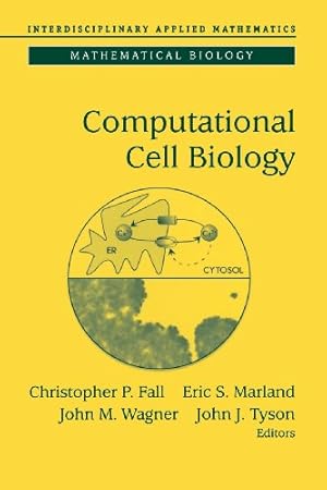 Image du vendeur pour Computational Cell Biology (Interdisciplinary Applied Mathematics) [Paperback ] mis en vente par booksXpress